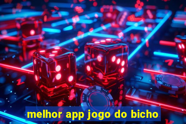 melhor app jogo do bicho